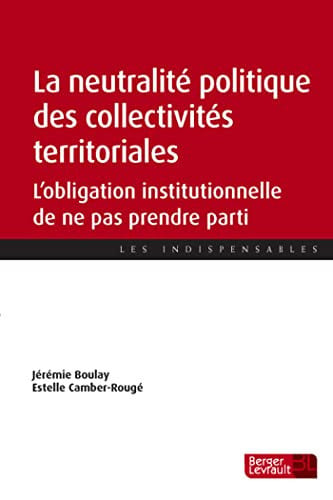 NEUTRALITE POLITIQUE DES COLLECTIVITES TERRITORIALES LA, de BOULAY#CAMBER | portada del libro
