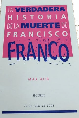La verdadera historia de la muerte de Francisco Franco, de Aub | portada del libro
