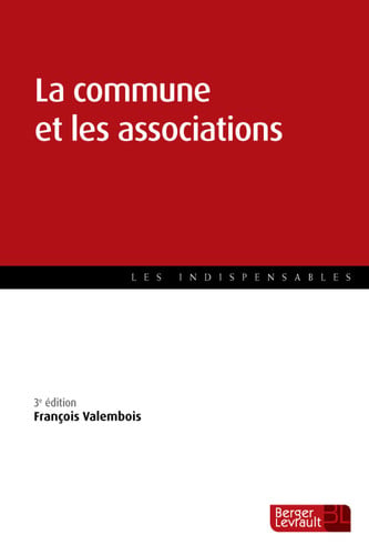 LA COMMUNE ET LES ASSOCIATIONS 3E ED, de VALEMBOIS FRANC | portada del libro