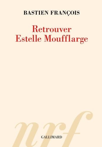 RETROUVER ESTELLE MOUFFLARG, de Bastien François | portada del libro