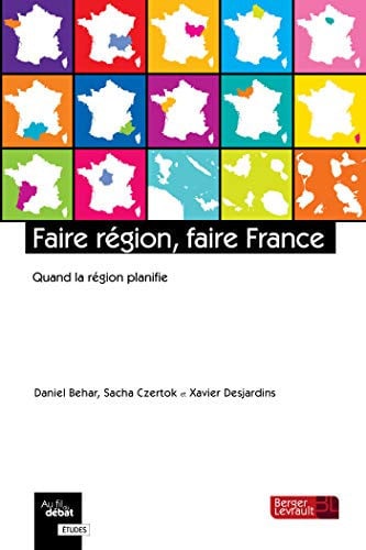 FAIRE REGION FAIRE FRANCE, de BEHAR DANIEL | portada del libro