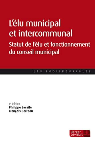 L'ELU MUNICIPAL ET INTERCOMMUNAL, de LACAILE PHILIPP | portada del libro