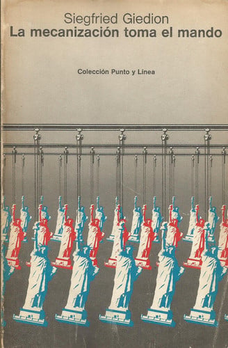 La mecanización toma el mando, de GIEDION | portada del libro