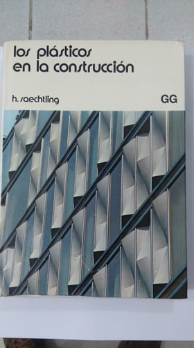 Los plásticos en la construcción, de Hansjürgen Saechtling | portada del libro