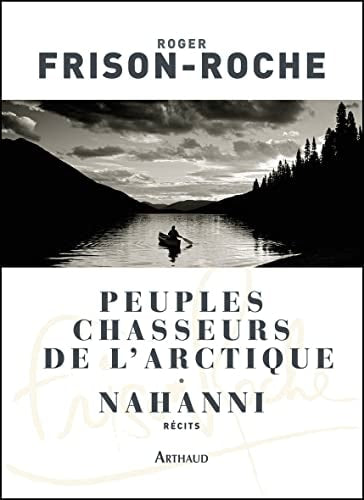 Peuples chasseurs de l'Arctique, de Roger Frison-Roche | portada del libro