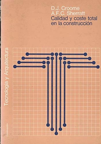Calidad y coste total en la construcción, de Derek J. Croome | portada del libro