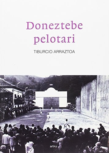 Doneztebe pelotari, de Arraztoa Urrutia | portada del libro