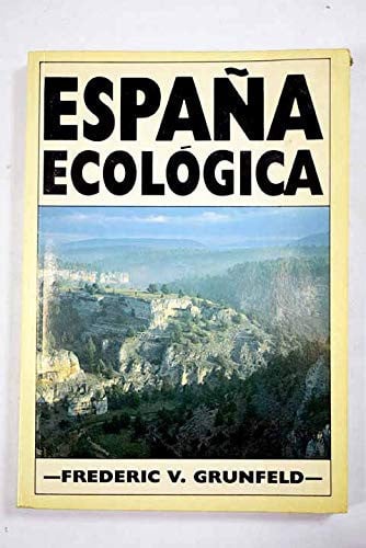 ESPAÑA ECOLOGICA, de GRUNFELD | portada del libro