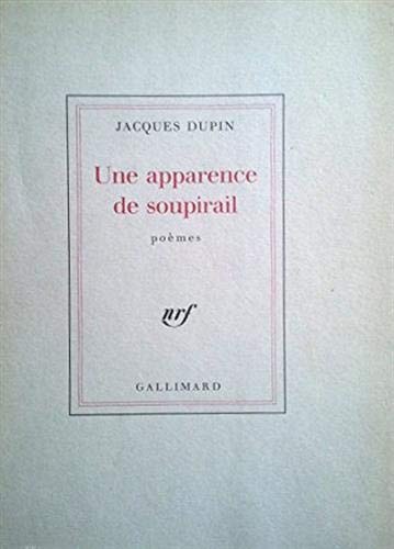UNE APPARENCE DE SOUPIRAIL, de Jacques Dupin | portada del libro