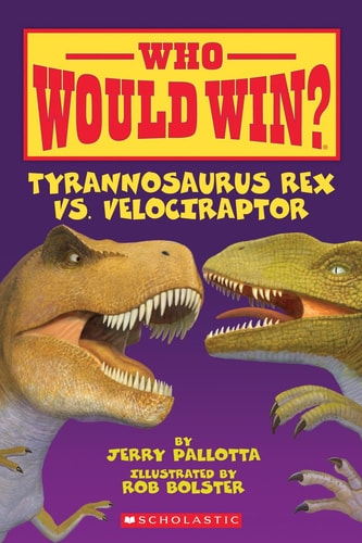 TYRANNOSAURUS REX VS VELOCIRAPTOR WHO WOULD WIN, de Jerry Pallotta | portada del libro