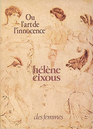 OU L'ART DE L'INNOCENCE, de CIXOUS HELENE | portada del libro