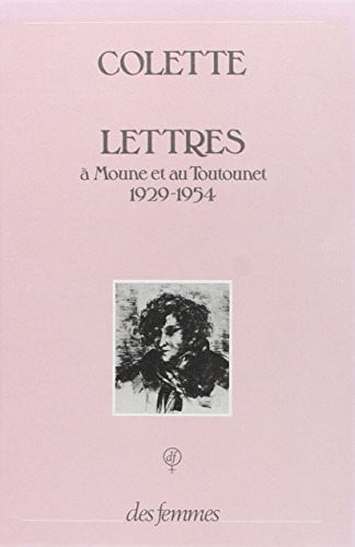 LETTRES A MOUNE ET AU TOUTOUNET 1929-1954, de COLETTE | portada del libro
