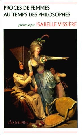 PROCES DE FEMMES AU TEMPS DES PHILOSOPHES, de VISSIERE ISABEL | portada del libro
