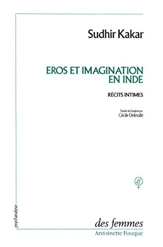 EROS ET IMAGINATION EN INDE, de KAKAR SUDHIR | portada del libro