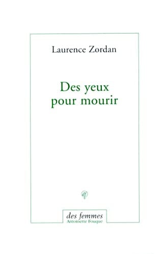 DES YEUX POUR MOURIR, de ZORDAN LAURENCE | portada del libro