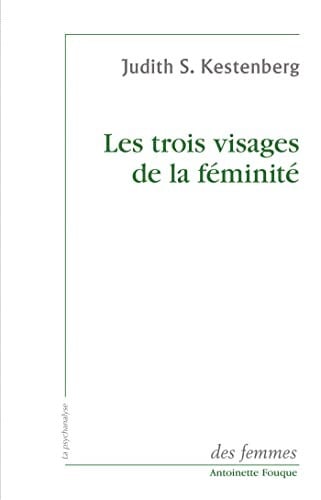 LES TROIS VISAGES DE LA FEMINITE, de KESTENBERG JUDI | portada del libro