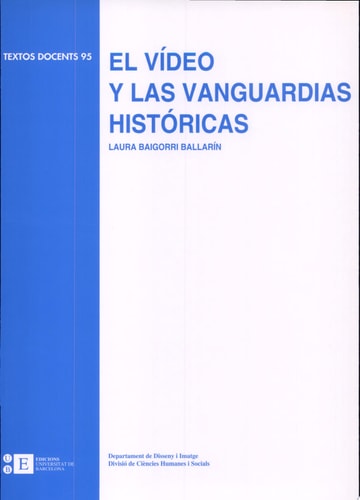 El vídeo y las vanguardias históricas, de Baigorri Ballarín | portada del libro