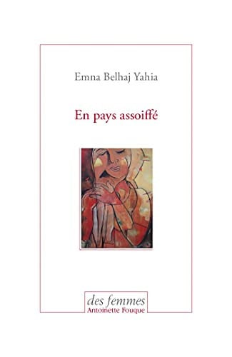EN PAYS ASSOIFFE, de BELHAJ YAHIA EM | portada del libro