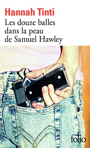Les douze balles dans la peau de Samuel Hawley, de Hannah Tinti | portada del libro