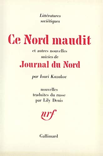 CE NORD MAUDIT ET AUTRES NOUVELLES / JOURNAL DU NORD, de Kazakov | portada del libro