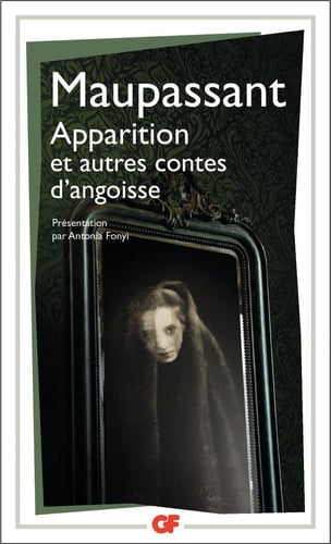 Apparition et autres contes d'angoisse, de MAUPASSANT GUY DE | portada del libro