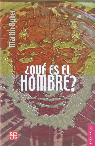 ¿QUE ES EL HOMBRE?, de BUBER | portada del libro