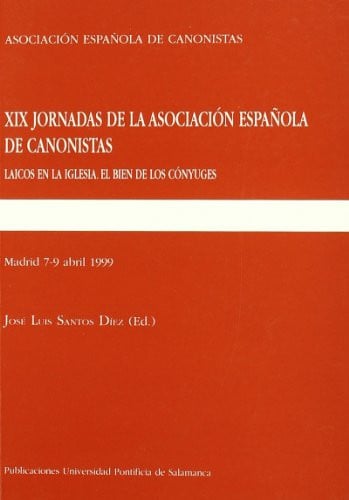 XIX Jornadas de la Asociación Española de Canonistas, Madrid del 7 al 9 de abril de 1999, de Varios autores | portada del lib