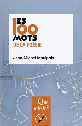 ES 100 MOTS DE LA POESIE, de Jean-Michel Maulpoix | portada del libro