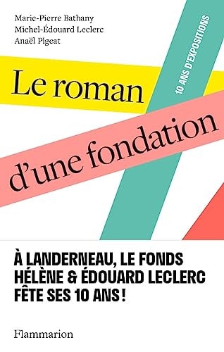 E ROMAN D'UNE FONDATION, de Marie-Pierre Bathany | portada del libro