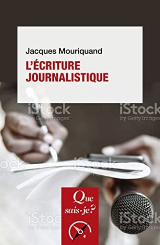 'ECRITURE JOURNALISTIQUE, de Jacques Mouriquand | portada del libro