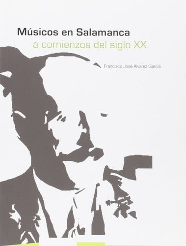 Músicos en Salamanca a comienzos del siglo XX, de Álvarez García | portada del libro