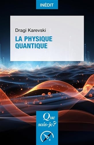 A PHYSIQUE QUANTIQUE, de Dragi Karevski | portada del libro