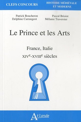 PRINCE ET ARTS, FRANCE, ITALIE, 14-18S, de Patrick Boucheron | portada del libro