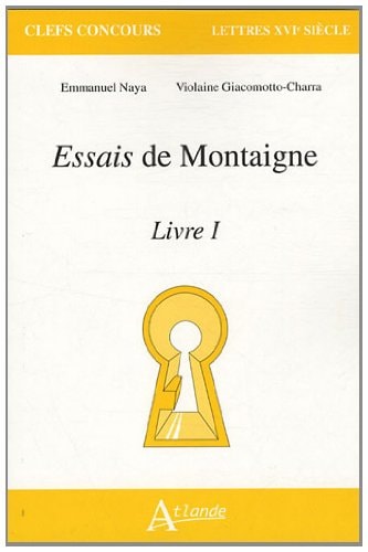ESSAIS DE MONTAIGNE,LIVRE 1, de Emmanuel Naya | portada del libro