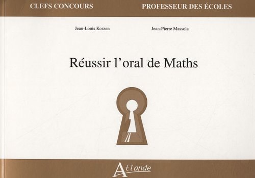 REUSSIR L'ORAL DE MATH PROF D ECOLES, de Jean-Louis Korzen | portada del libro