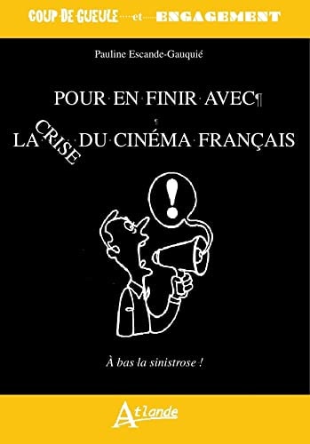 LE CINEMA FRANCAIS CREVE L'ECRAN, de Pauline Escande-Gauquié | portada del libro