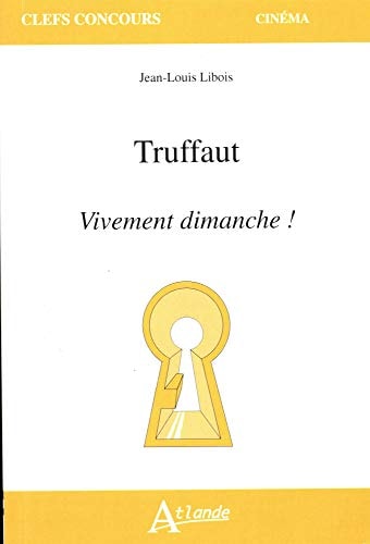 TRUFFAUT, VIVEMENT DIMANCHE, de Jean-Louis Libois | portada del libro