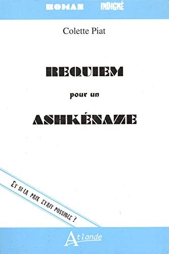REQUIEM POUR UN ASHKENAZE, de Colette Piat | portada del libro