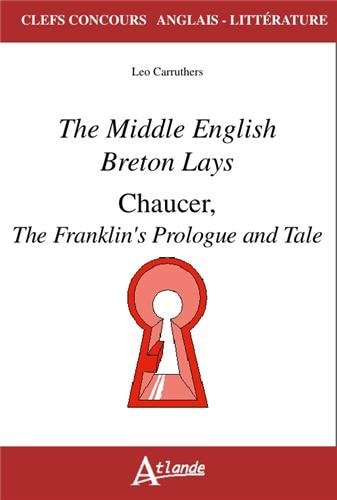 MIDDLE ENGLISH BRETON LAYS,CHAUCER..., de Leo M. Carruthers | portada del libro
