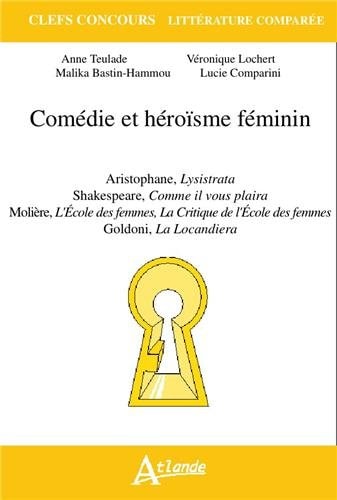 COMEDIE ET HEROISME FEMININ, de Anne Teulade | portada del libro