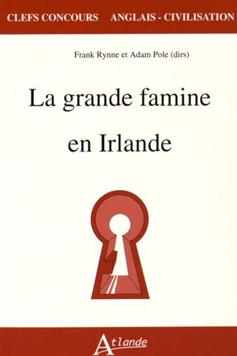 LA GRANDE FAMINE EN IRLANDE 1845-1851, de Frank Rynne | portada del libro
