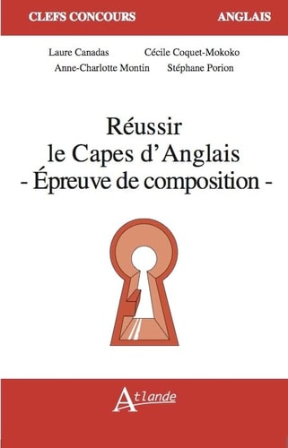REUSSIR LE CAPES D'ANGLAIS-EPREUVE DE COMPOSITION, de Laure Canadas | portada del libro