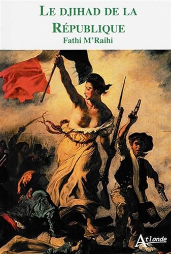 LE DJIHAD DE LA REPUBLIQUE, de Fathi M'Raihi | portada del libro