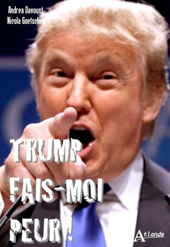 TRUMP FAIS MOI PEUR !, de Andrea Davoust | portada del libro