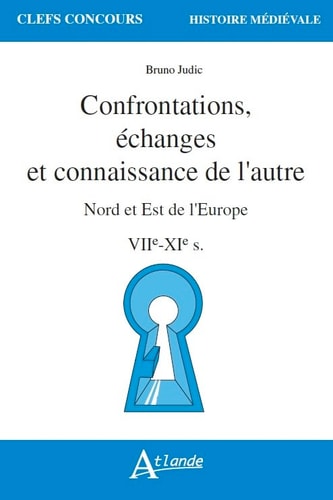 CONFRONTATIONS, ECHANGES ET CONNAISSANCE DE L'AUTRE NORD E, de Bruno Judic | portada del libro