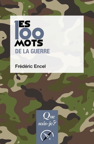 ES 100 MOTS DE LA GUERRE, de Frédéric Encel | portada del libro