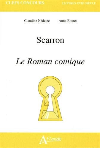 SCARRON, LE ROMAN COMIQUE, de Claudine Nédelec | portada del libro