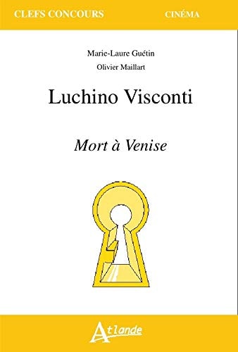 LUCHINO VISCONTI, MORT A VENISE, de Marie-Laure Guétin | portada del libro