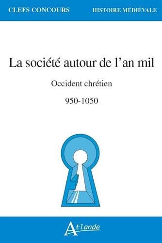 LA SOCIETE AUTOUR DE L'AN MIL, de Marie-Luce Septsault | portada del libro