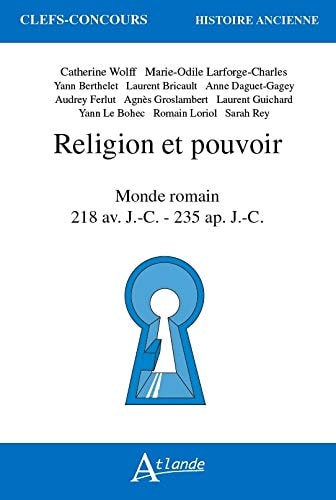 RELIGION ET POUVOIR DANS LE MONDE ROMAIN 218 AV. J.C. - 235 AP.JC, de Catherine Wolff | portada del libro